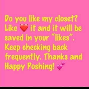 DO You Like My Closet? Love It! Check Back Often! New Items & Excellent Deals!